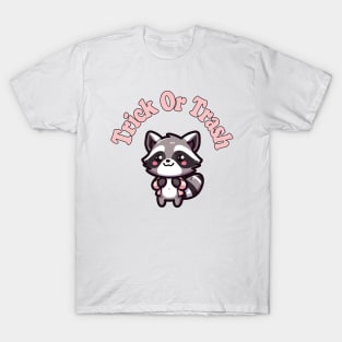 Cute Kawaii Raccoon Trick or Trash! T-Shirt